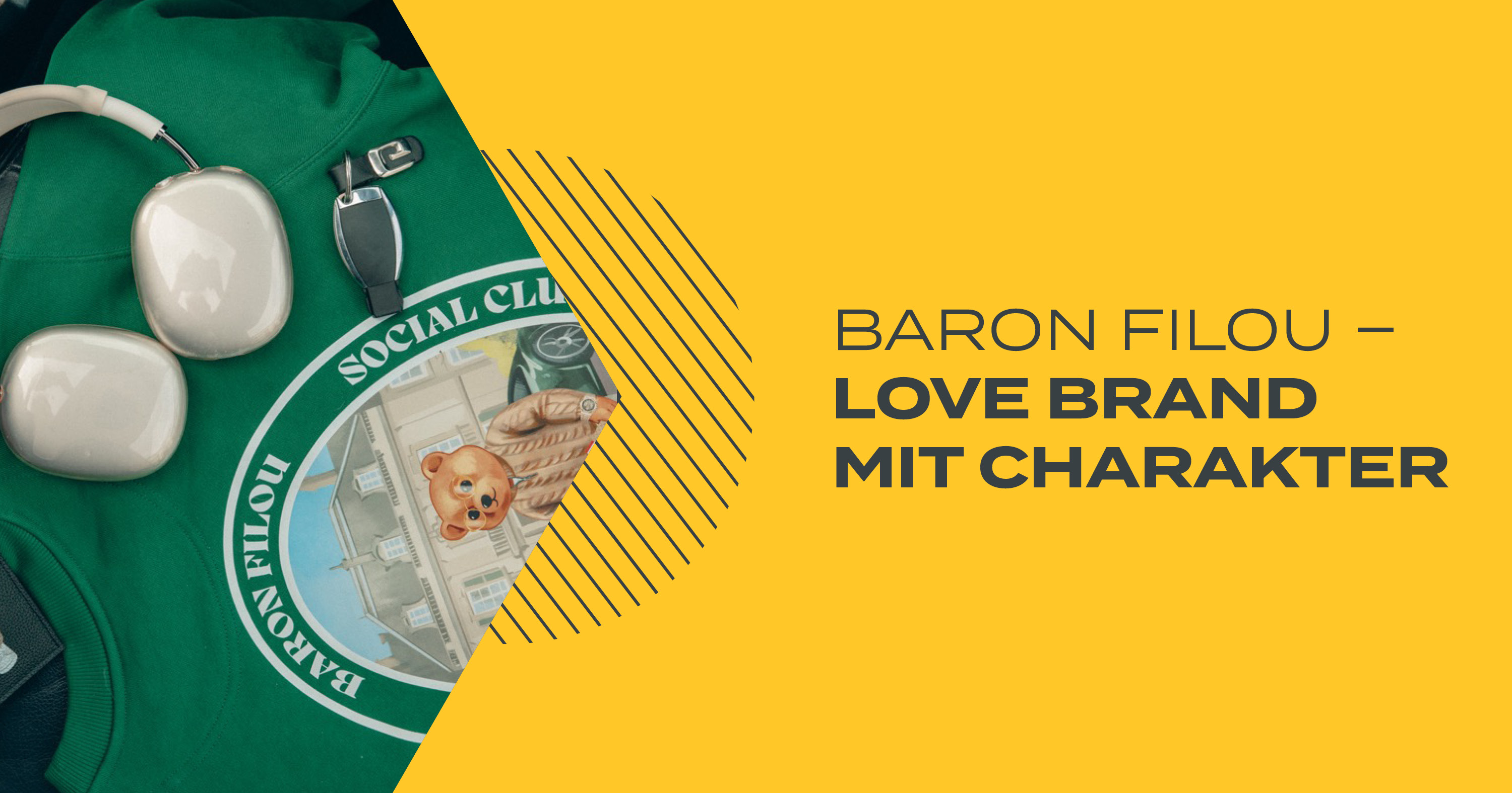 Baron Filou – Love Brand mit Charakter auf Expansionskurs